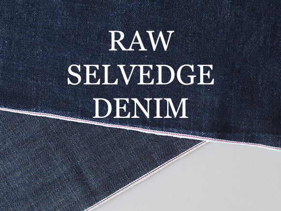 Raw Selvedge Denim